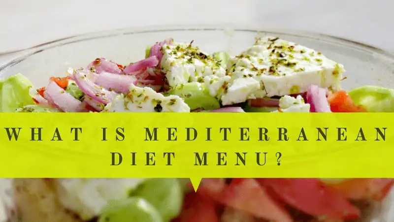 What is a Mediterranean Diet Menu What Mediterranean Diet consists of