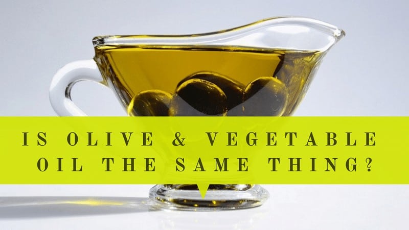olive oil and vegetable oil the same