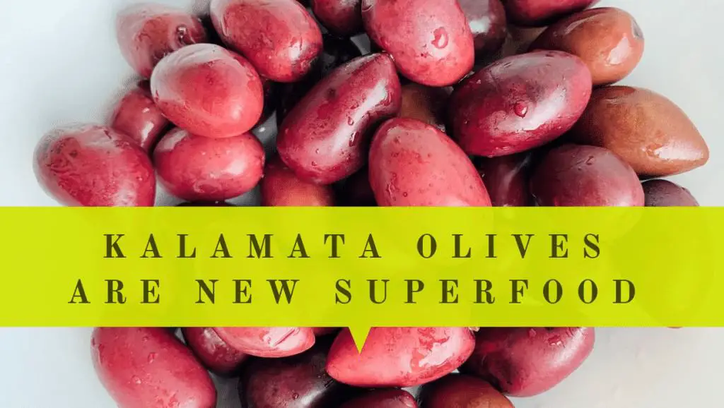 Kalamata olives new superfood