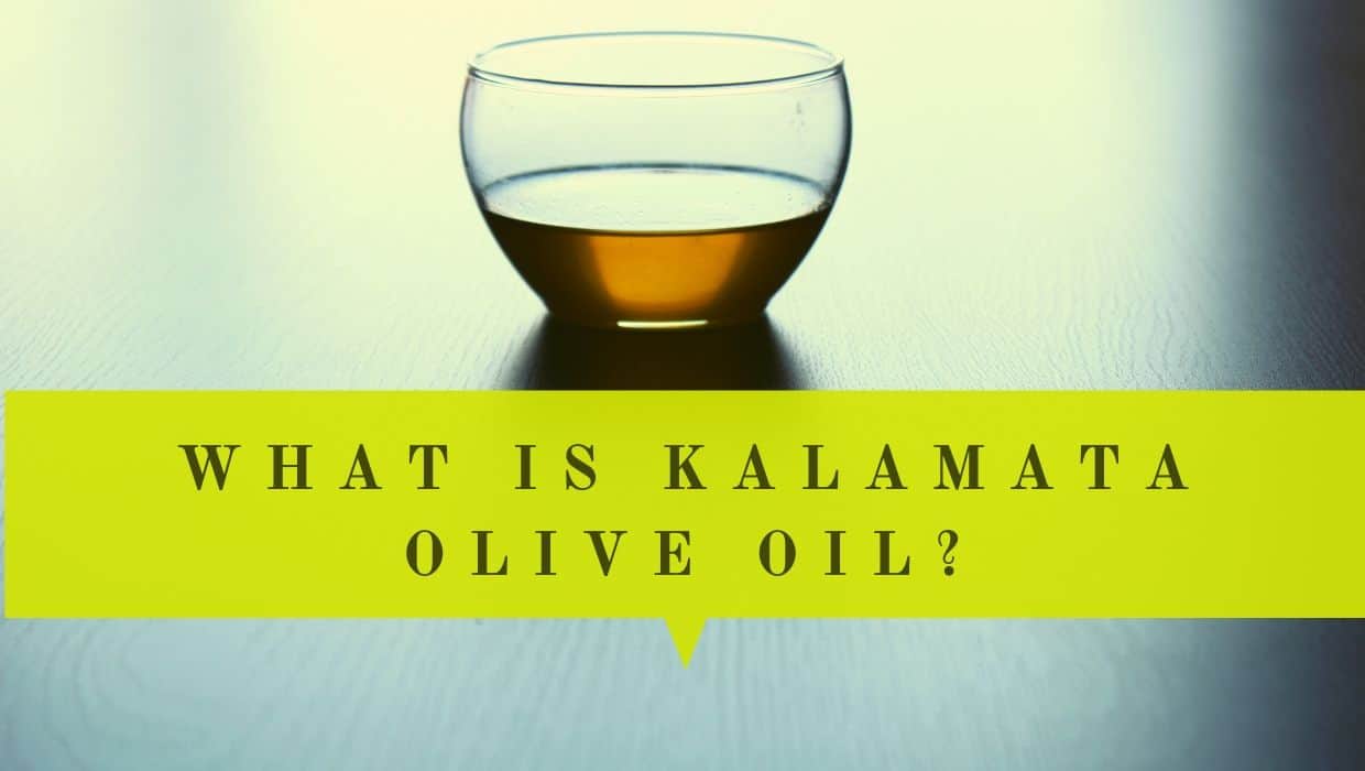 What Is Kalamata Olive Oil? Everything You Need To Know