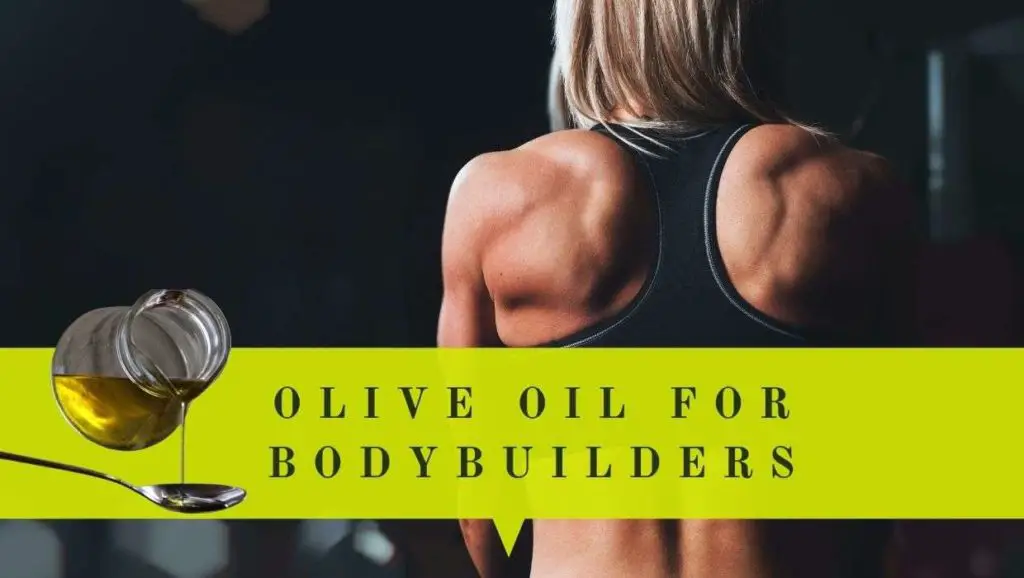 extra virgin olive oil for bodybuilders