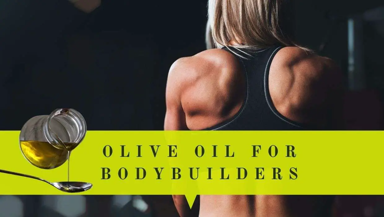 4 Interesting Ways Olive Oil Can Help Build Muscle - Opus Live Well