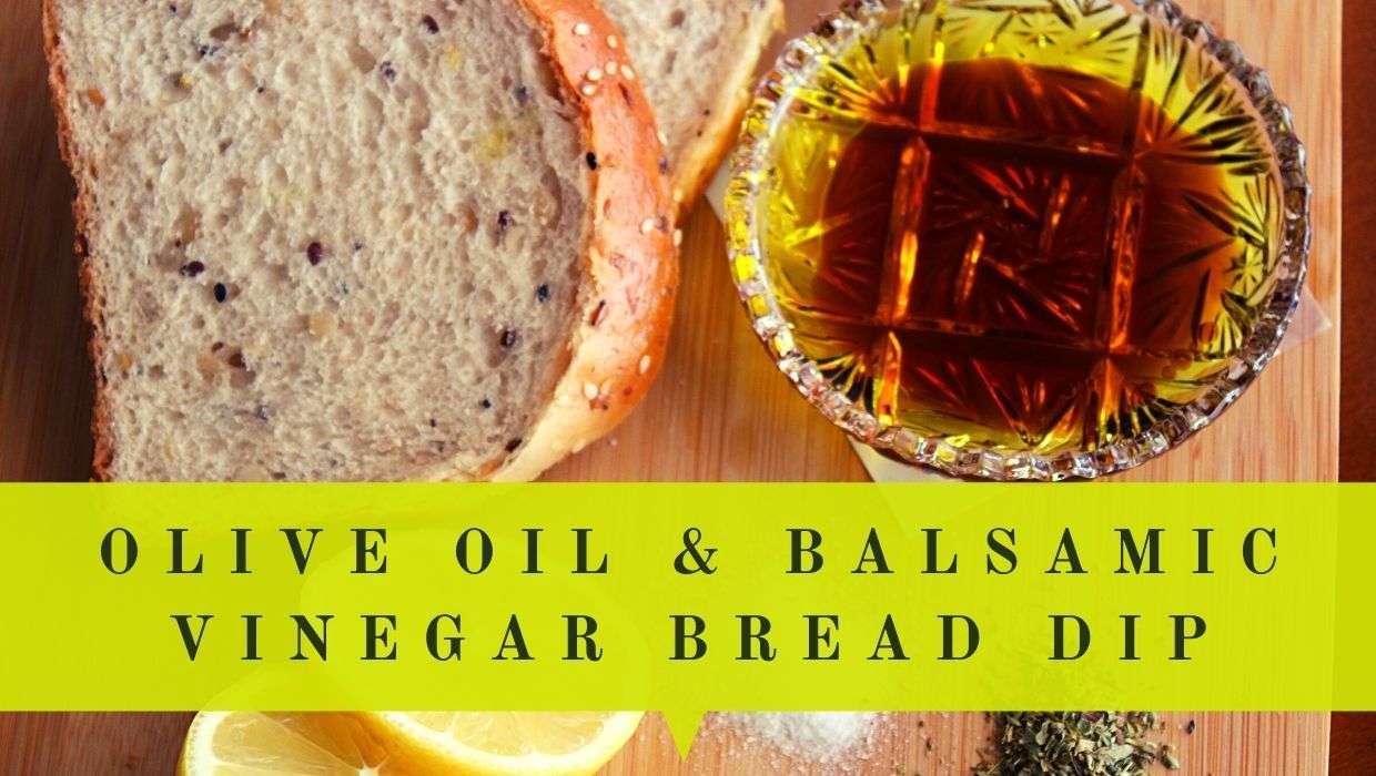 Olive Oil And Balsamic Vinegar Bread Dip (Helpful Tips) Oliviada Olive