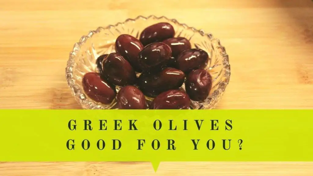 are Greek olives good for you benefits