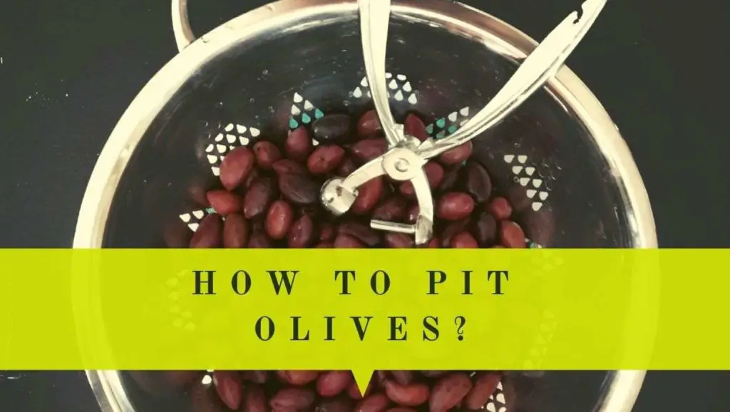 how to pit olives at home in 9 different ways